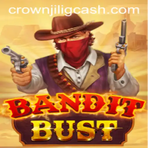 BanditBust: A Thrilling Adventure in the World of CROWNJILI