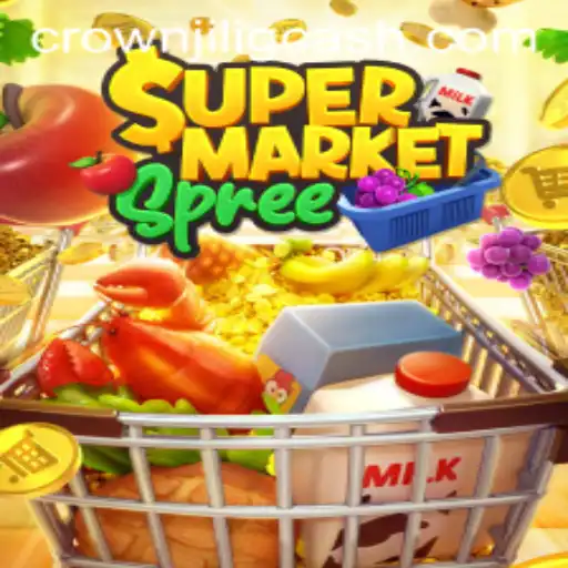 SupermarketSpree: A Dive into the Latest Gaming Craze with CROWNJILI Dynamics