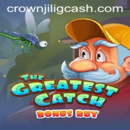 The Greatest Catch Bonus Buy: Dive into the Excitement with CROWNJILI